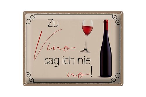 Blechschild Spruch 40x30cm Wein Zu Vino sag ich nie no