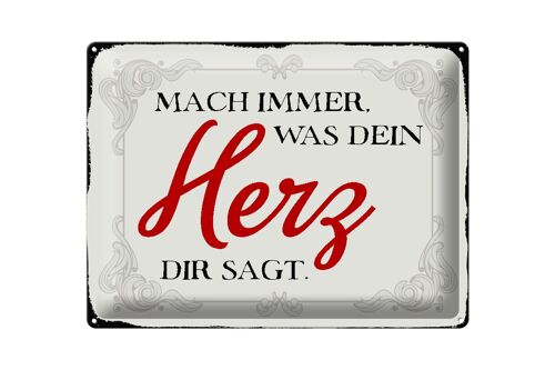 Blechschild Spruch 40x30cm mach immer was dein Herz sagt