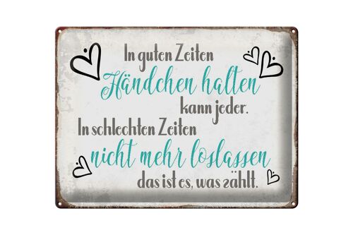 Blechschild Spruch 40x30cm in guten Zeiten Händchen halten