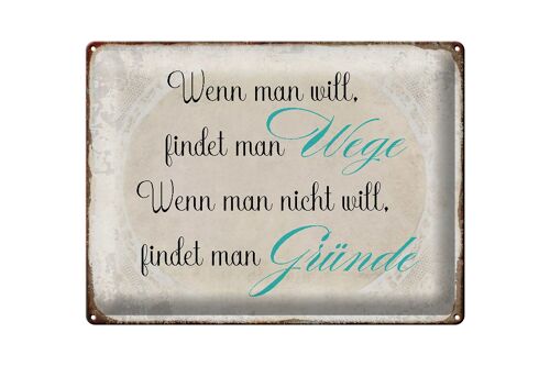 Blechschild Spruch 40x30cm wenn man will findet man Wege