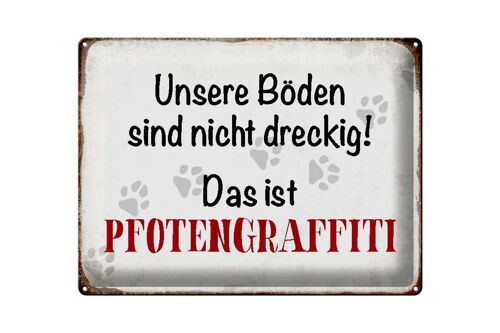 Blechschild Spruch 40x30cm Hund Boden Pfotengraffiti