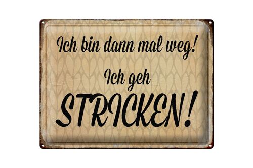 Blechschild Spruch 40x30cm ich geh stricken Geschenk