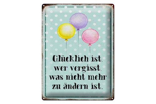 Blechschild Spruch 30x40cm glücklich ist wer vergisst was