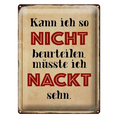 Blechschild Spruch 30x40cm kann so nicht muss nackt sehn