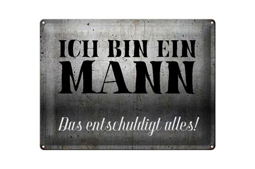 Blechschild Spruch 40x30cm ich bin ein Mann Geschenk