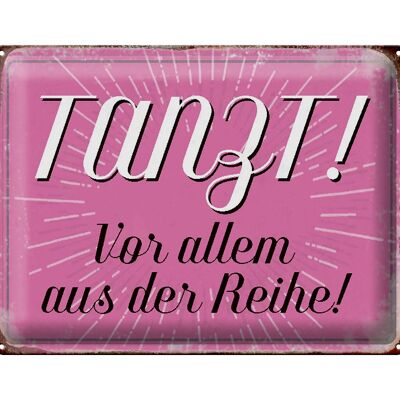 Blechschild Spruch 40x30cm tanzt vor allem aus der Reihe