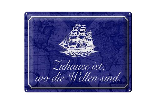 Blechschild Spruch 40x30cm Zuhause wo die Wellen Seemann