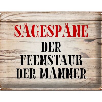 Blechschild Spruch 40x30cm Sägespäne Feenstaub der Männer