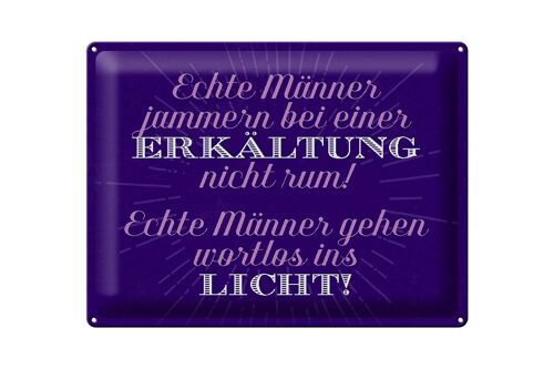 Blechschild Spruch 40x30cm echte Männer jammern nicht