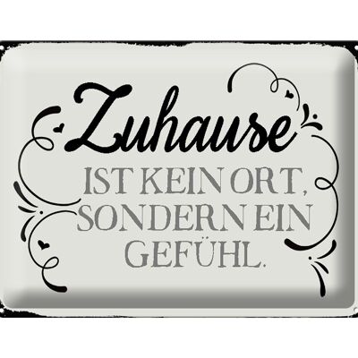 Blechschild Spruch 40x30cm Zuhause ist kein Ort sondern ein