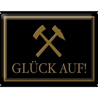 Blechschild Spruch 40x30cm Glück auf Hammer Bergbau