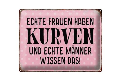 Blechschild Spruch 40x30cm echte Frauen haben Kurven Männer