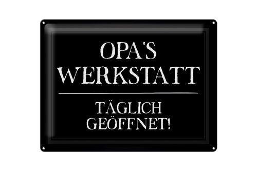 Blechschild Spruch 40x30cm Opas Werkstatt täglich geöffnet