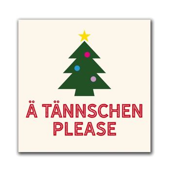 Aimant "Ä Tännschen Please"

cadeaux et objets design 1