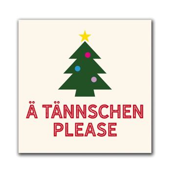 Aimant "Ä Tännschen Please"

cadeaux et objets design 2