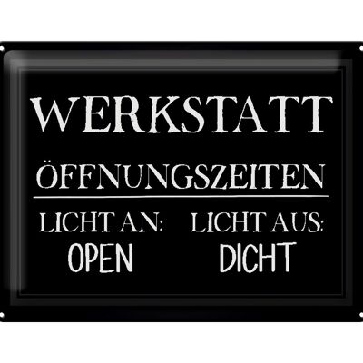 Blechschild Spruch 40x30cm Werkstatt Öffnungszeiten open