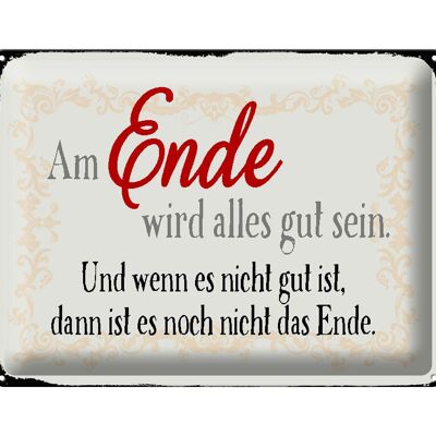 Blechschild Spruch 40x30cm am Ende wird alles gut sein