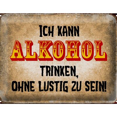Tin sign saying 40x30cm can drink without funny