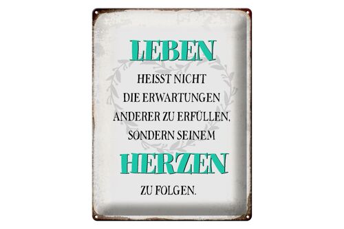 Blechschild Spruch 30x40cm Leben seinem Herzen zu folgen