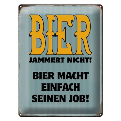 Blechschild Spruch 30x40cm Bier jammert nicht macht Job