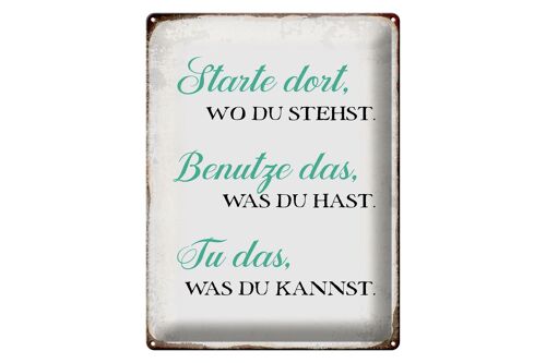 Blechschild Spruch 30x40cm starte dort wo du stehst tu das