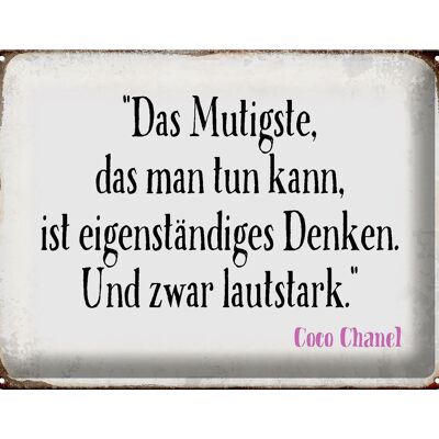 Blechschild Spruch 40x30cm Mutigste eigenständiges Denken