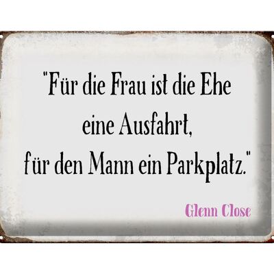 Blechschild Spruch 40x30cm für Frau für Mann ist die Ehe