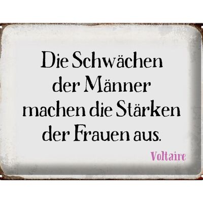 Blechschild Spruch 40x30cm Schwächen Männer Stärke Frauen