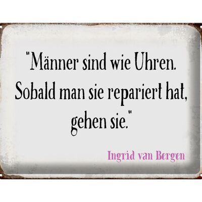 Blechschild Spruch 40x30cm Männer wie Uhren Geschenk