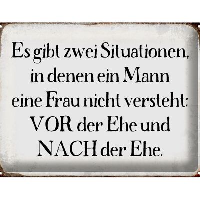 Blechschild Spruch 40x30cm Mann Frau vor nach der Ehe