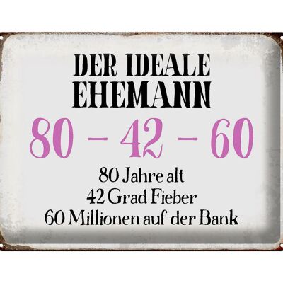 Blechschild Spruch 40x30cm der idealer Ehemann 80-42-60