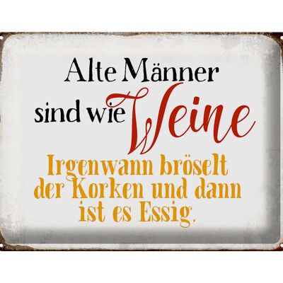 Tin sign saying 40x30cm old men are like wine