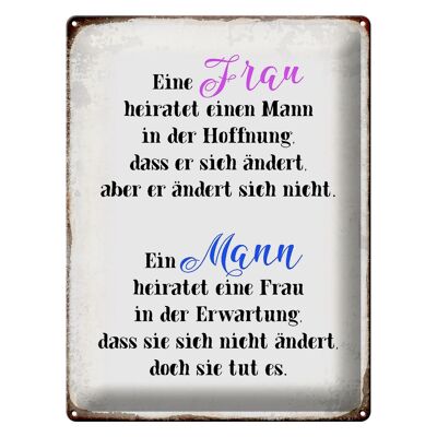 Blechschild Spruch 30x40cm eine Frau heiratet einen Mann