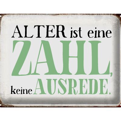 Blechschild Spruch 40x30cm Alter ist Zahl keine Ausrede