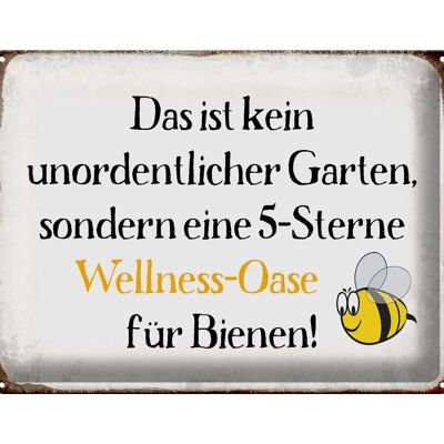 Blechschild Spruch 40x30cm kein Garten Wellness Oase Biene