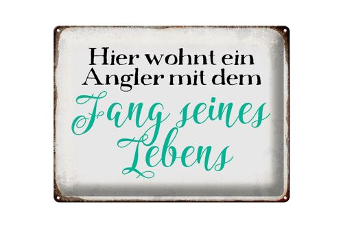 Blechschild Spruch 40x30cm hier wohnt Angler mit dem Fang