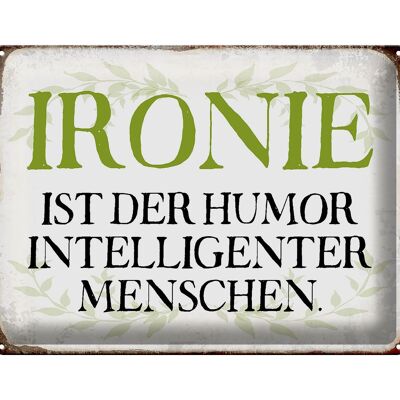Tin sign saying 40x30cm irony humor intelligent