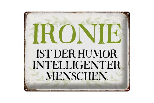 Blechschild Spruch 40x30cm Ironie Humor intelligent