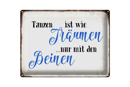 Blechschild Spruch 40x30cm Tanzen Träumen mit den Beinen