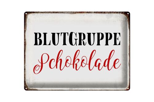 Blechschild Spruch 40x30cm Blutgruppe Schokolade