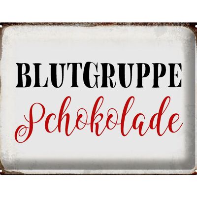 Blechschild Spruch 40x30cm Blutgruppe Schokolade