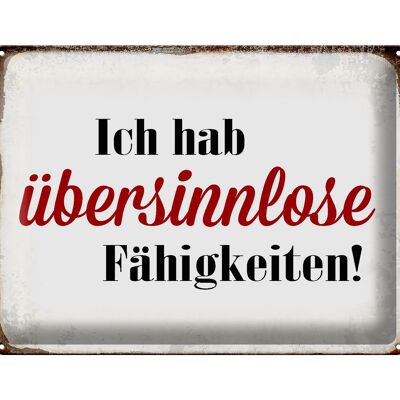 Blechschild Spruch 40x30cm ich hab übersinnlose Fähigkeiten