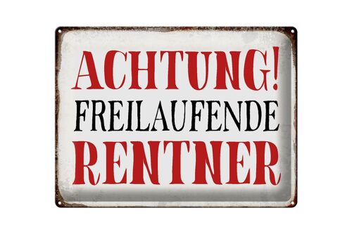 Blechschild Spruch 40x30cm Achtung freilaufende Rentner