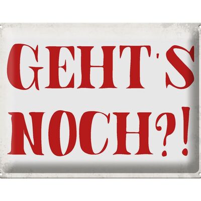 Blechschild Spruch 40x30cm geht`s noch Retro Geschenk