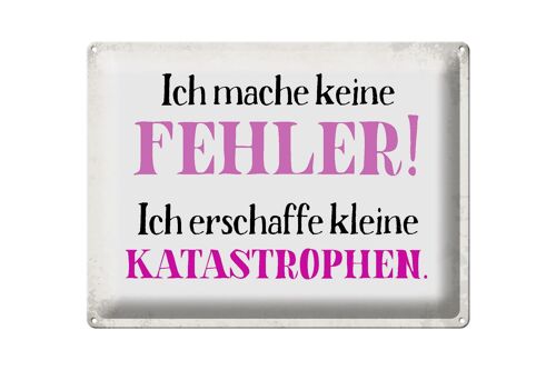 Blechschild Spruch 40x30cm ich mache keine Fehler Geschenk