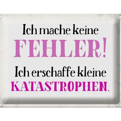 Blechschild Spruch 40x30cm ich mache keine Fehler Geschenk