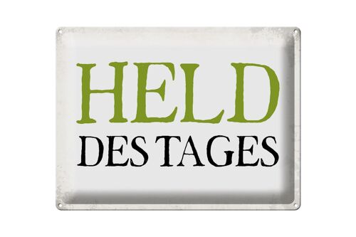 Blechschild Spruch 40x30cm Held des Tages Retro