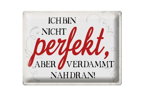 Blechschild Spruch 40x30cm ich bin nicht perfekt aber