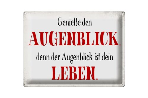 Blechschild Spruch 40x30cm genieße den Augenblick Leben