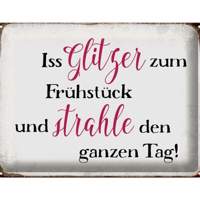 Blechschild Spruch 40x30cm iss Glitzer zum Frühstück